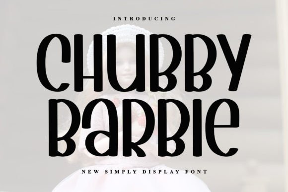 Chubby Barbie Font for Handmade Creations