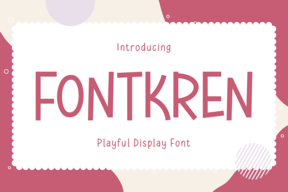 Fontkren: A Playful Display Font for Web Design
